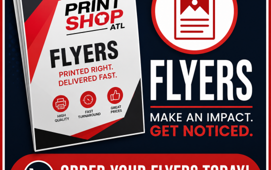 Fast Flyer Printing in Atlanta | Affordable High-Quality Flyers | PrintShopATL